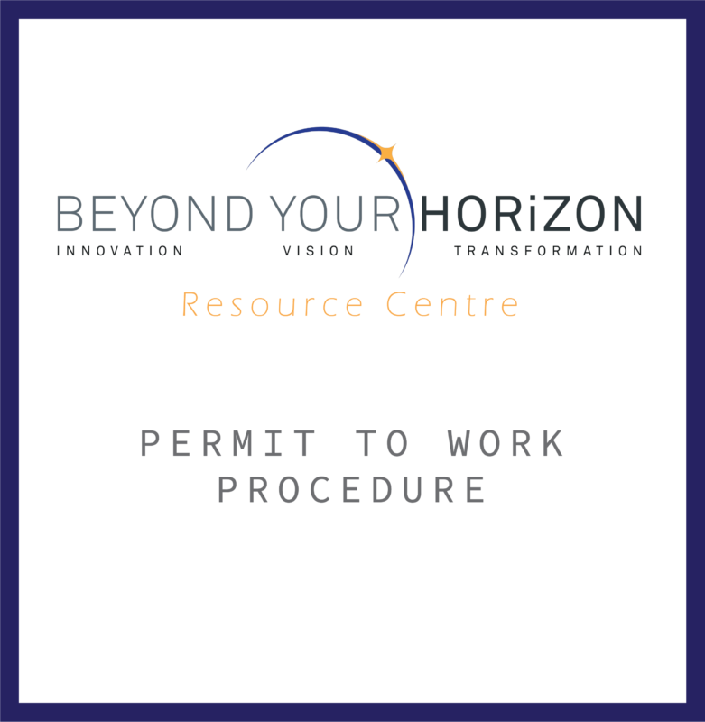 Permit to Work Procedure - Beyond Your Horizon - Resource Centre